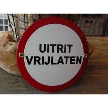 Emaille bord 'Uitrit vrijlaten' rond